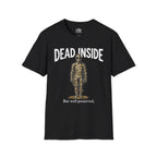 Dead Inside But Well Preserved T-shirt