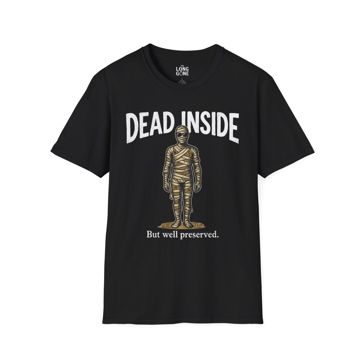 Dead Inside But Well Preserved T-shirt