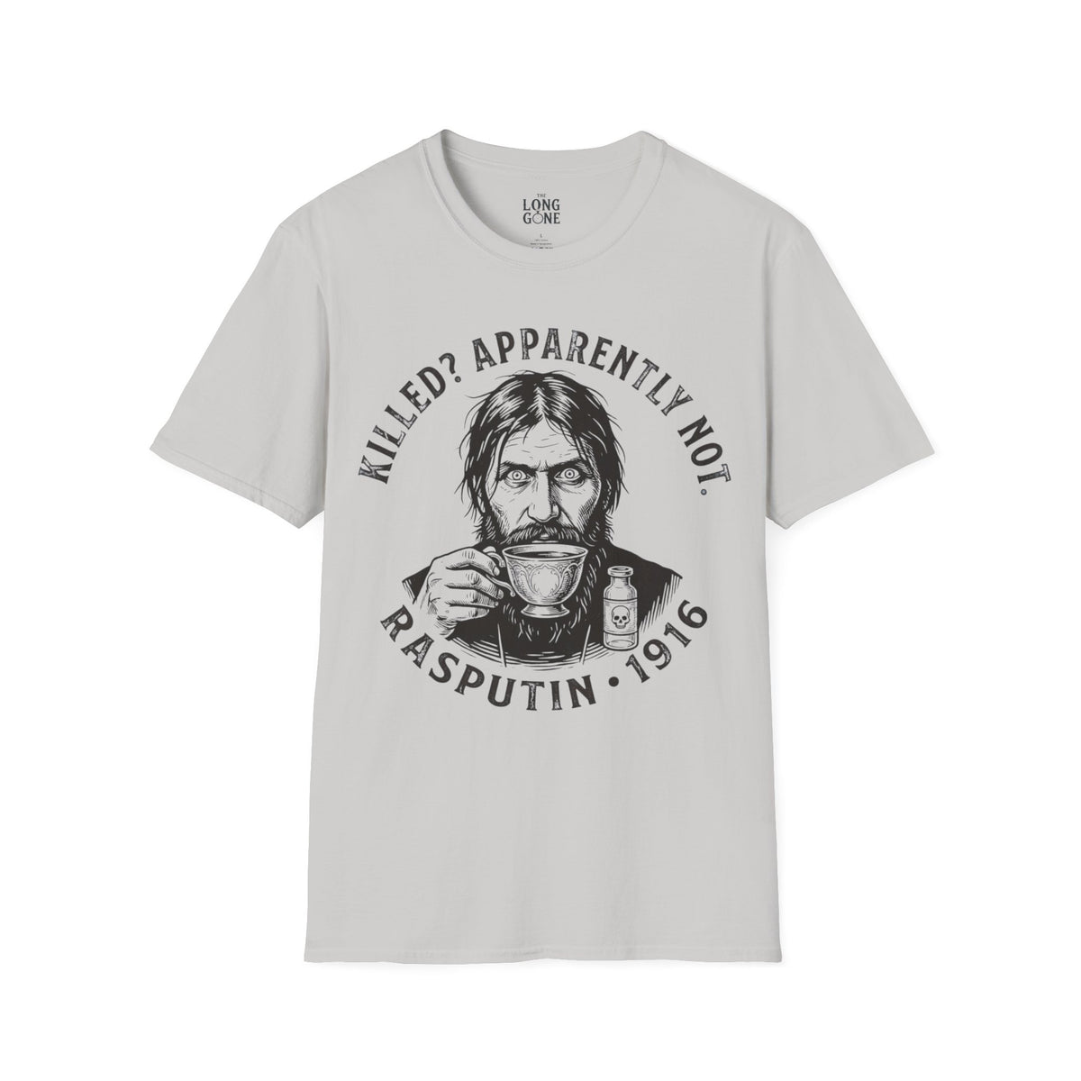 Grigorij Rasputin 1916 T-shirt – "Killed? Apparently Not."