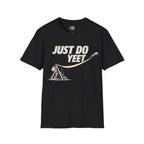Just Do Yeet T-shirt