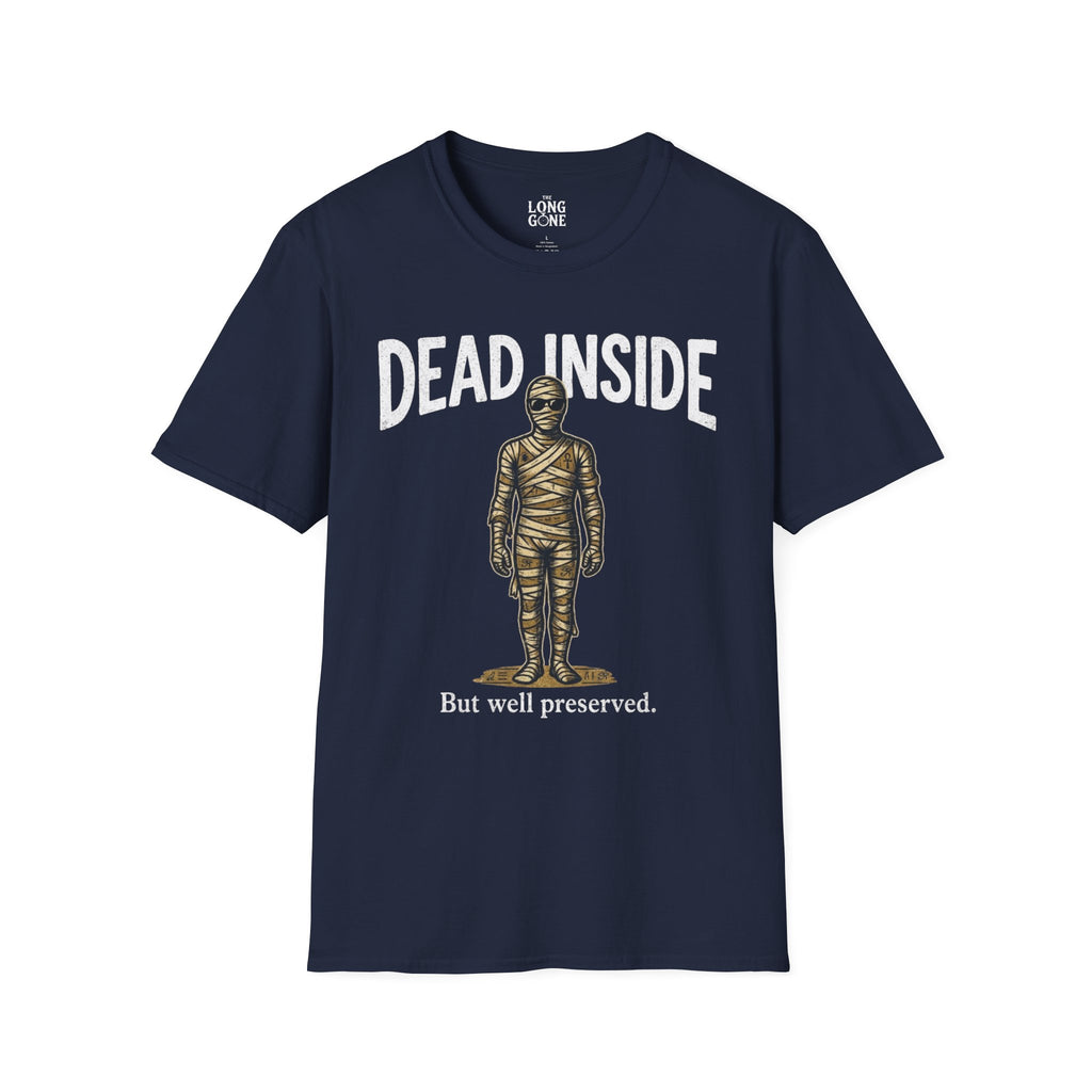 Dead Inside But Well Preserved T-shirt