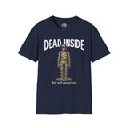 Dead Inside But Well Preserved T-shirt