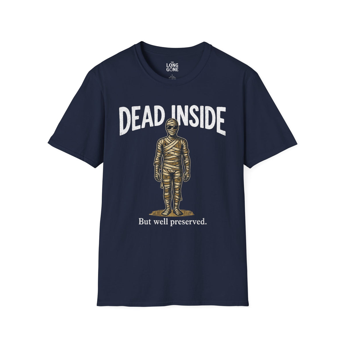 Dead Inside But Well Preserved T-shirt