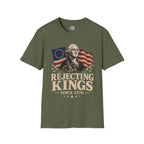 Rejecting Kings Since 1776 T-shirt