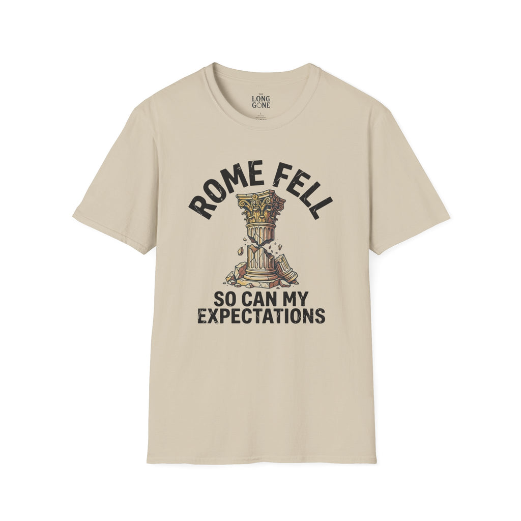Rome Fell So Can My Expectations T-shirt
