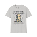Hamilton Wrote 51 Essays in 6 Months T-shirt