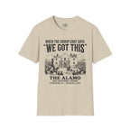 Alamo 'We Got This' T-shirt