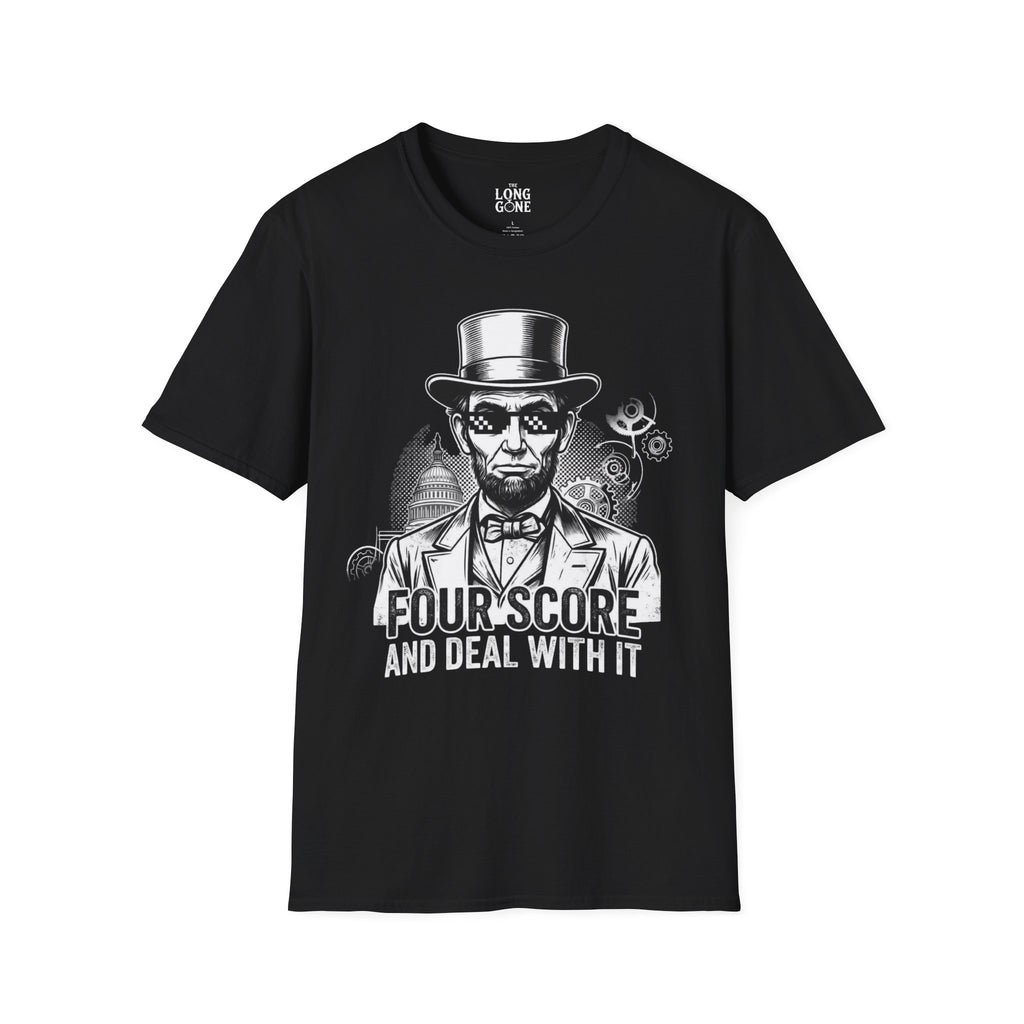 Four Score and Deal With It T-shirt