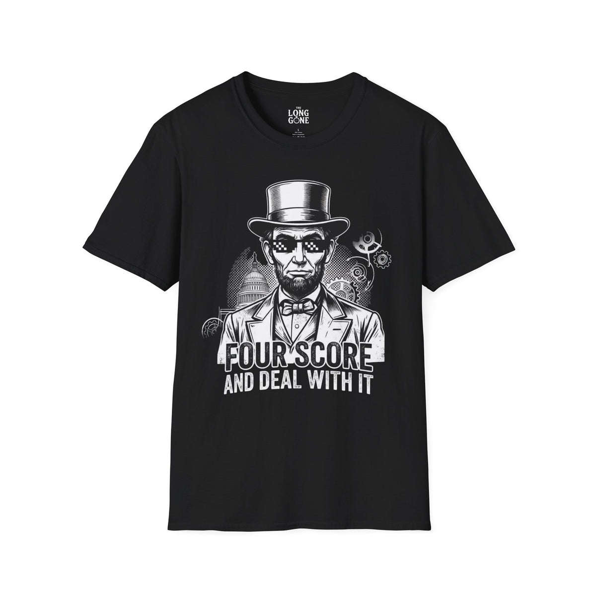 Four Score and Deal With It T-shirt