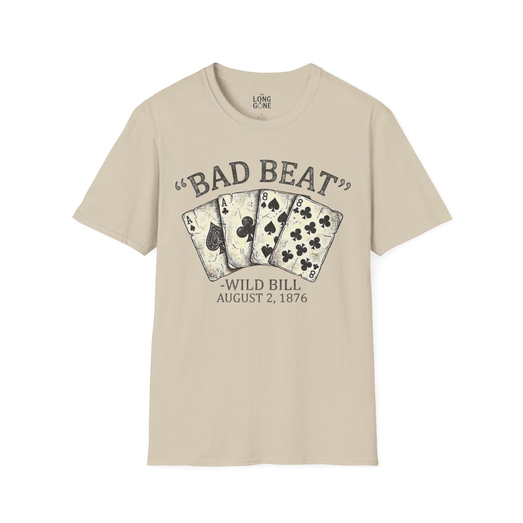 Bad Beat Wild Bill T-shirt