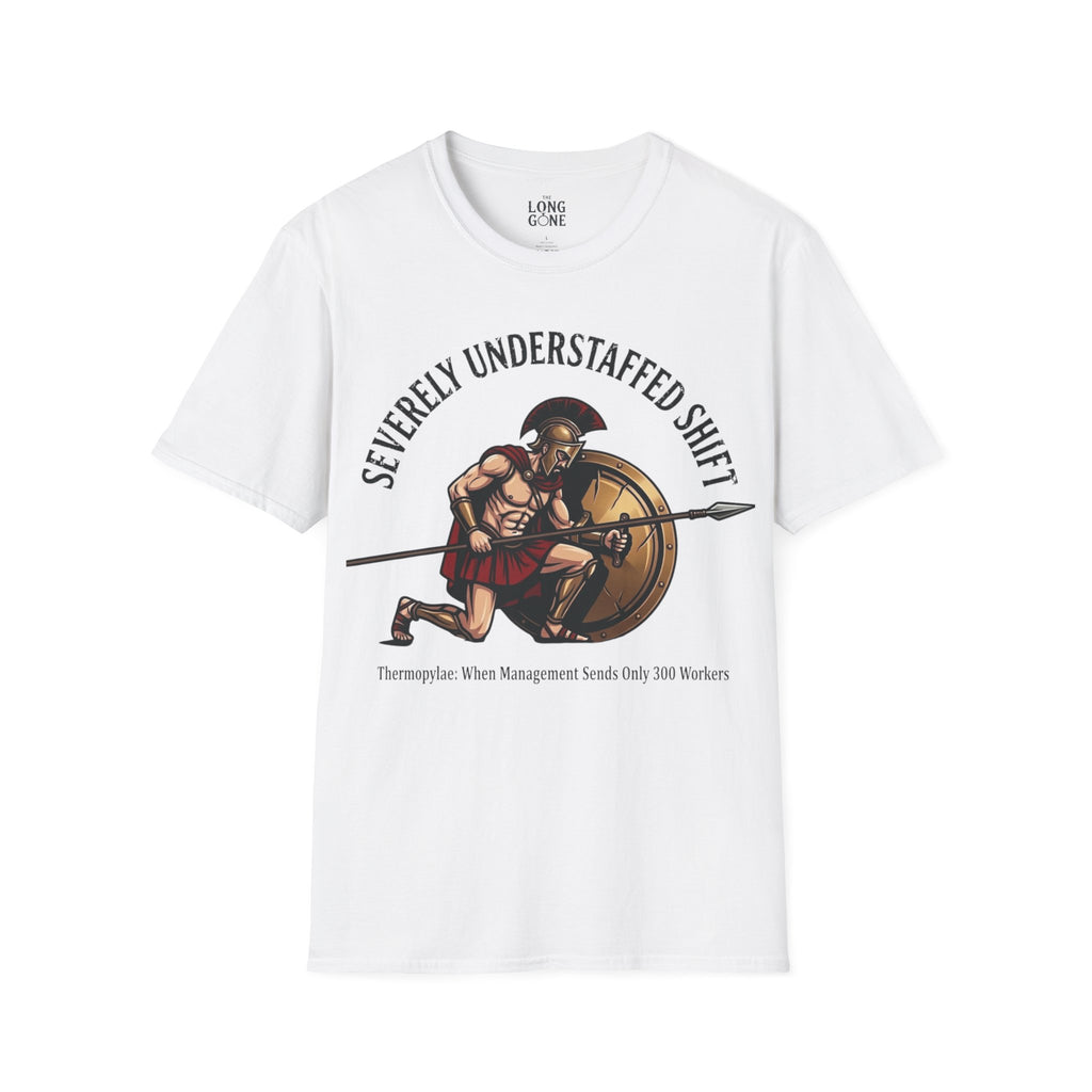 Severely Understaffed Shift T-shirt