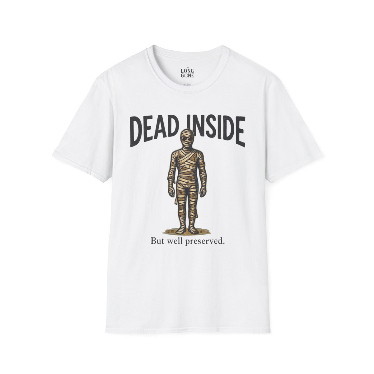 Dead Inside But Well Preserved T-shirt
