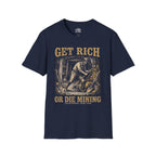 Get Rich Or Die Mining T-shirt