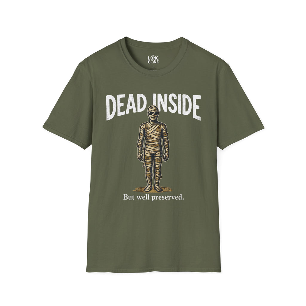 Dead Inside But Well Preserved T-shirt
