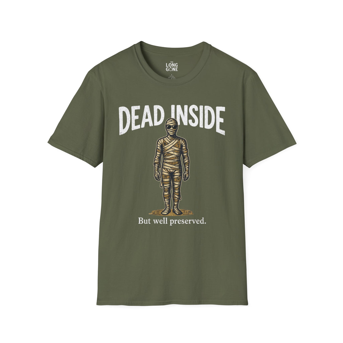 Dead Inside But Well Preserved T-shirt