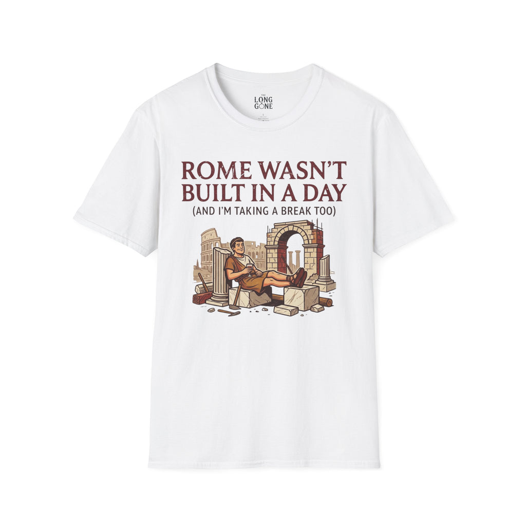 Rome Wasn't Built in a Day T-shirt