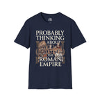 Probably Thinking About The Roman Empire T-shirt