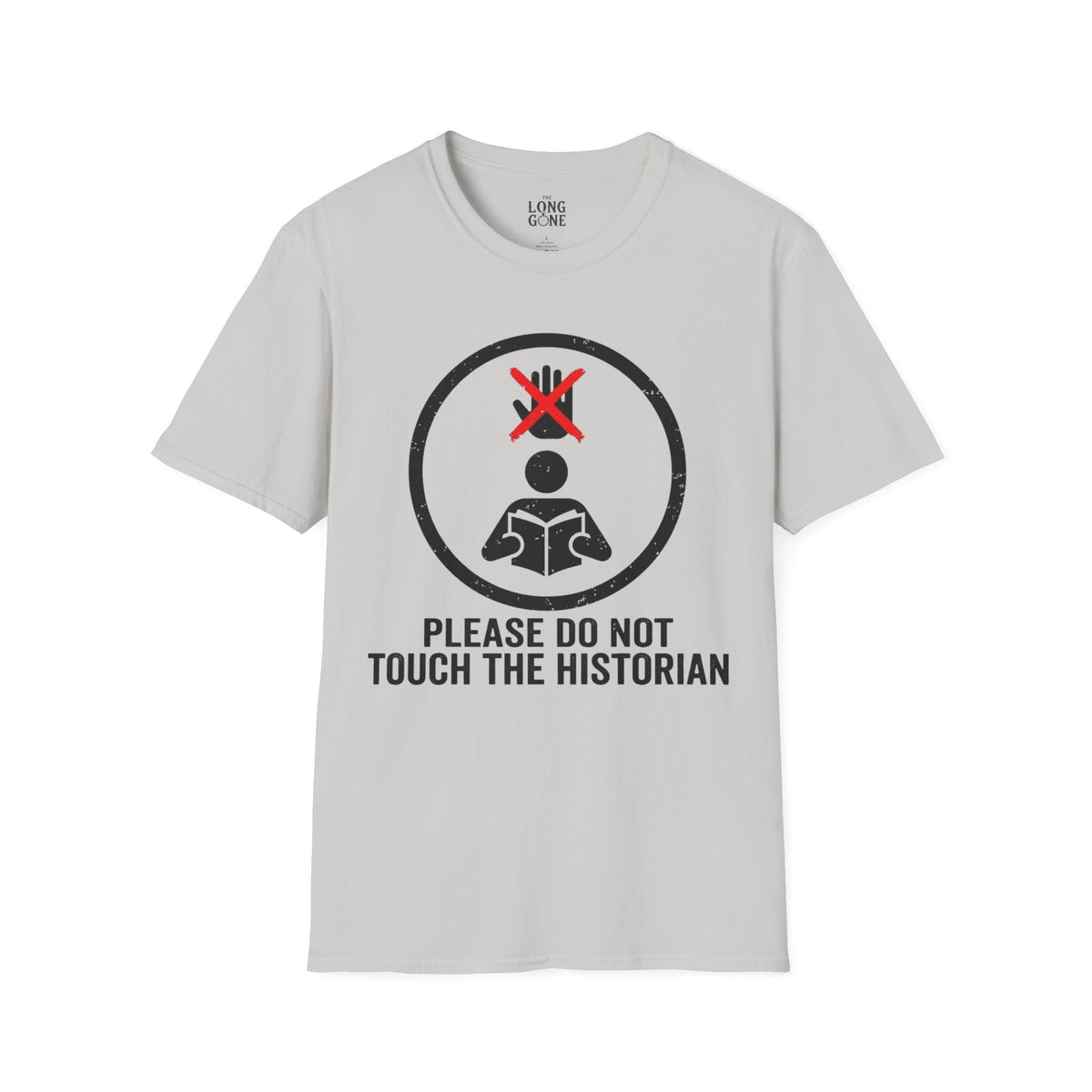 Please Do Not Touch The Historian T-shirt
