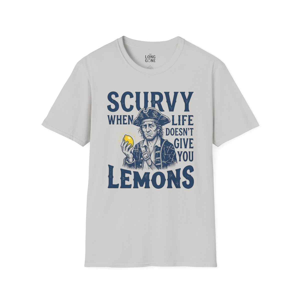 Scurvy When Life Doesn’t Give You Lemons T-shirt