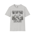 Alamo 'We Got This' T-shirt