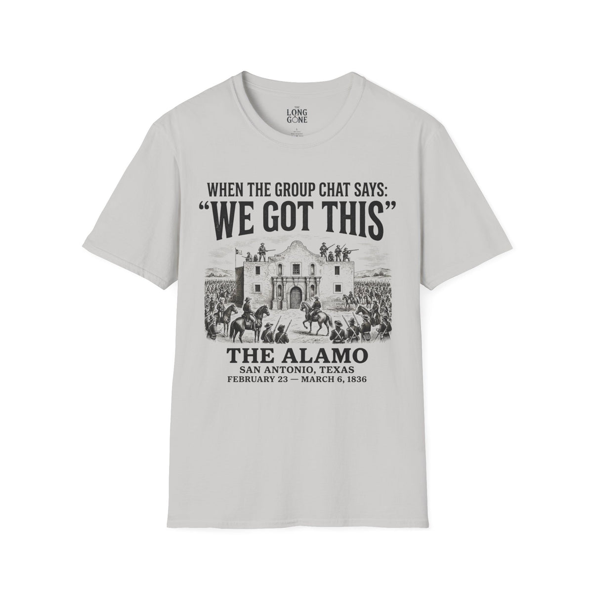 Alamo 'We Got This' T-shirt