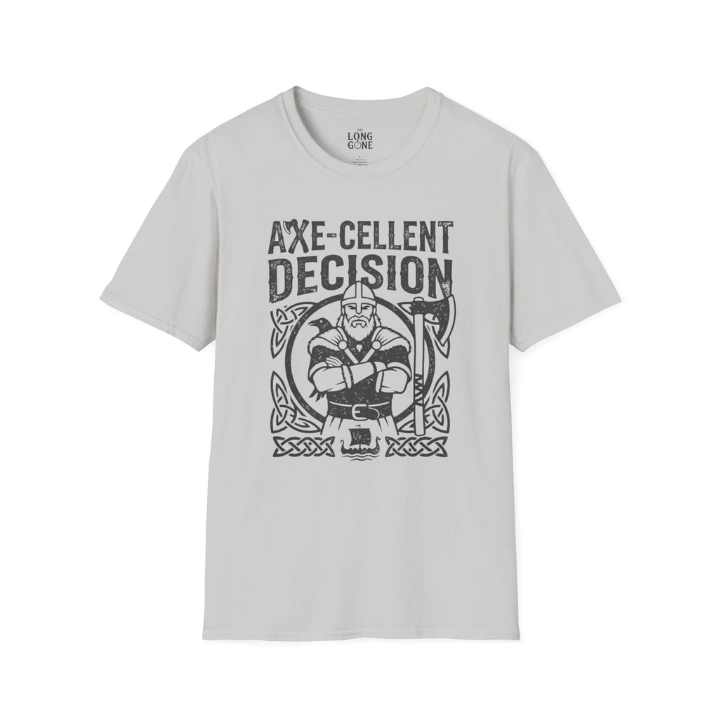 Axe-cellent Decision Viking T-shirt