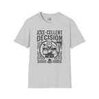Axe-cellent Decision Viking T-shirt