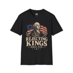Rejecting Kings Since 1776 T-shirt