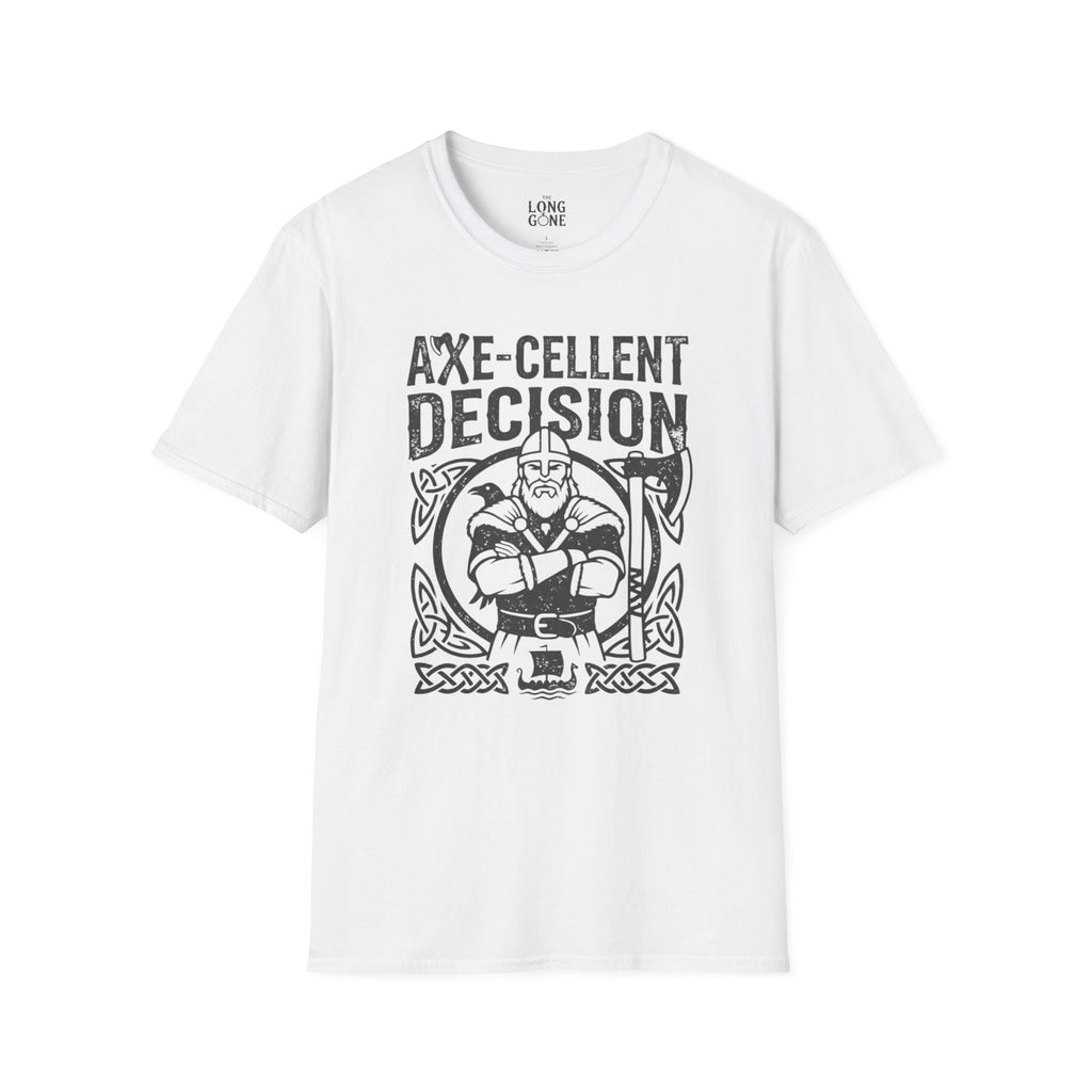 Axe-cellent Decision Viking T-shirt