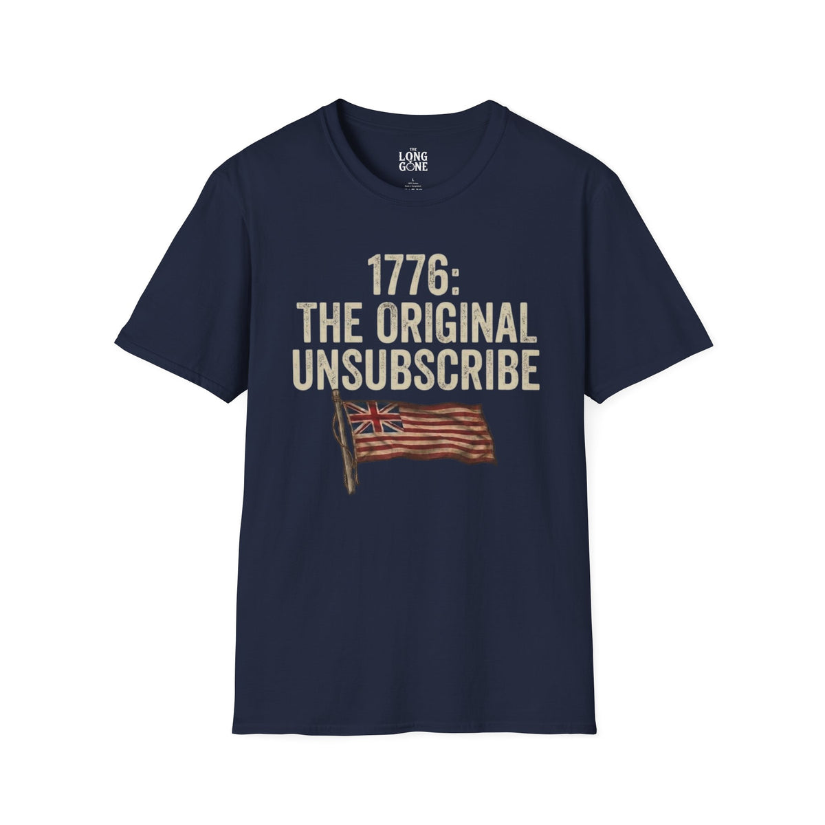 1776: The Original Unsubscribe T-shirt
