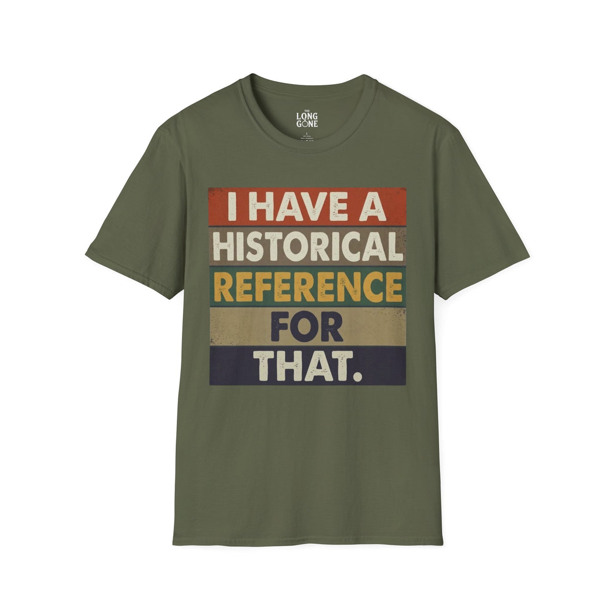 I Have a Historical Reference For That T-shirt