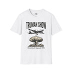 Truman Show T-shirt — Hiroshima & Nagasaki 1945