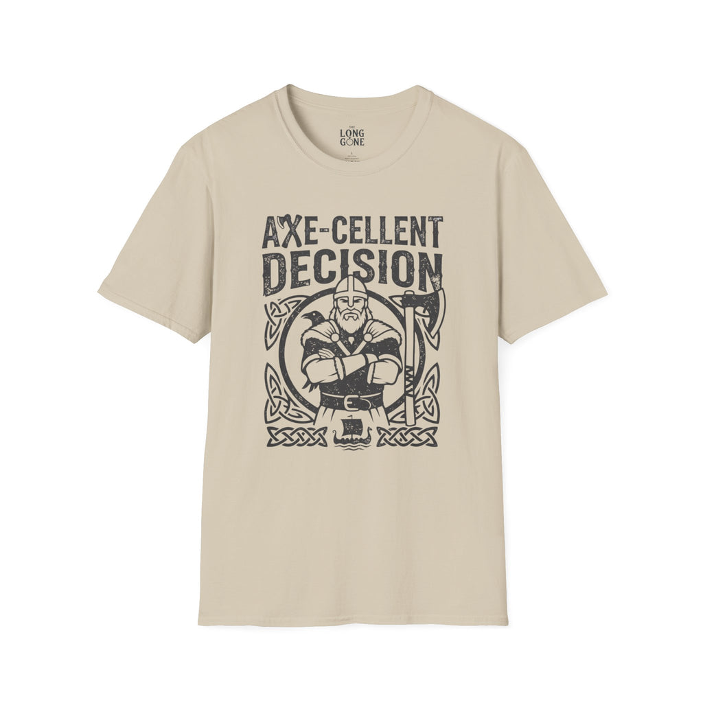 Axe-cellent Decision Viking T-shirt