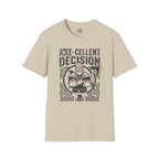 Axe-cellent Decision Viking T-shirt