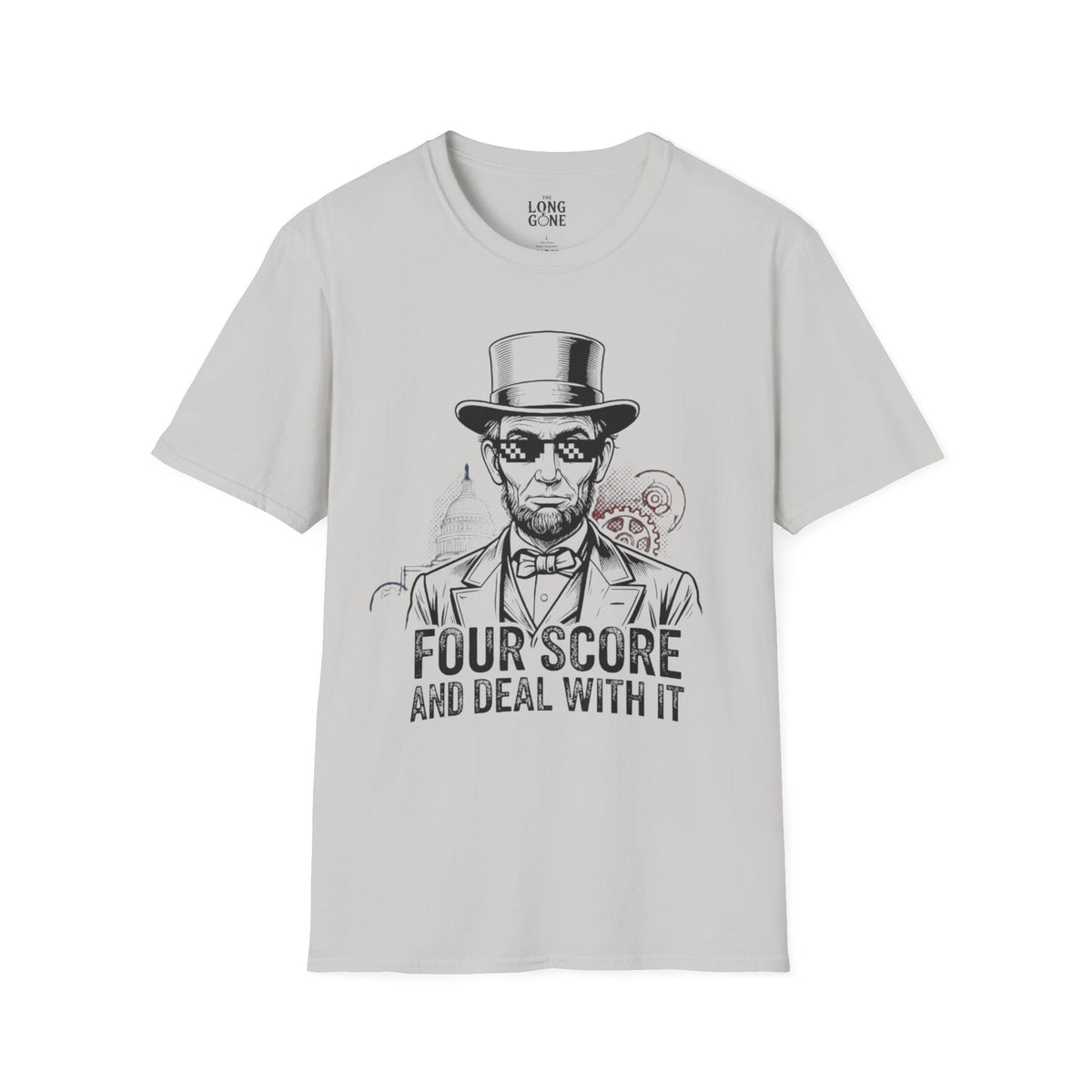 Four Score and Deal With It T-shirt