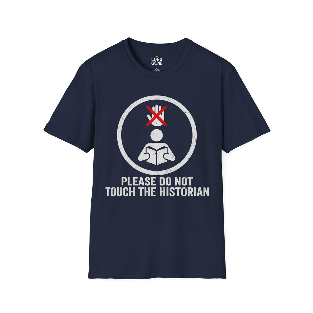 Please Do Not Touch The Historian T-shirt