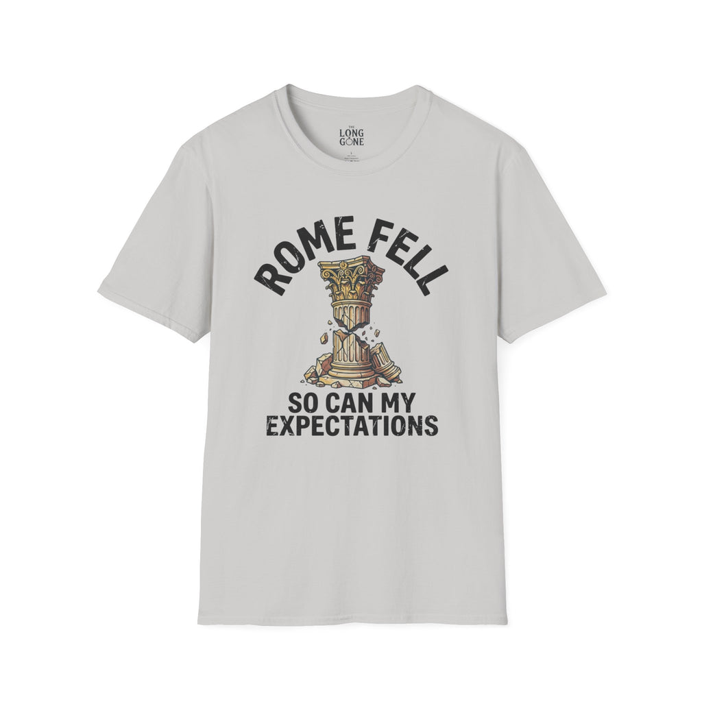 Rome Fell So Can My Expectations T-shirt