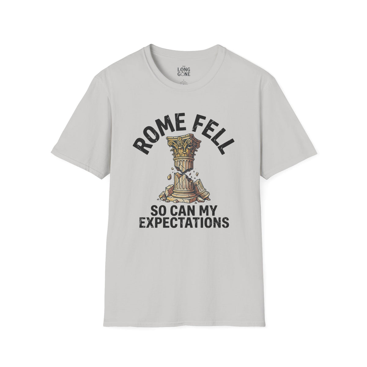 Rome Fell So Can My Expectations T-shirt