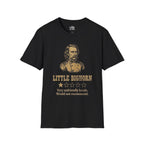 Little Bighorn  T-shirt — “Very Unfriendly Locals. Would Not Recommend.”