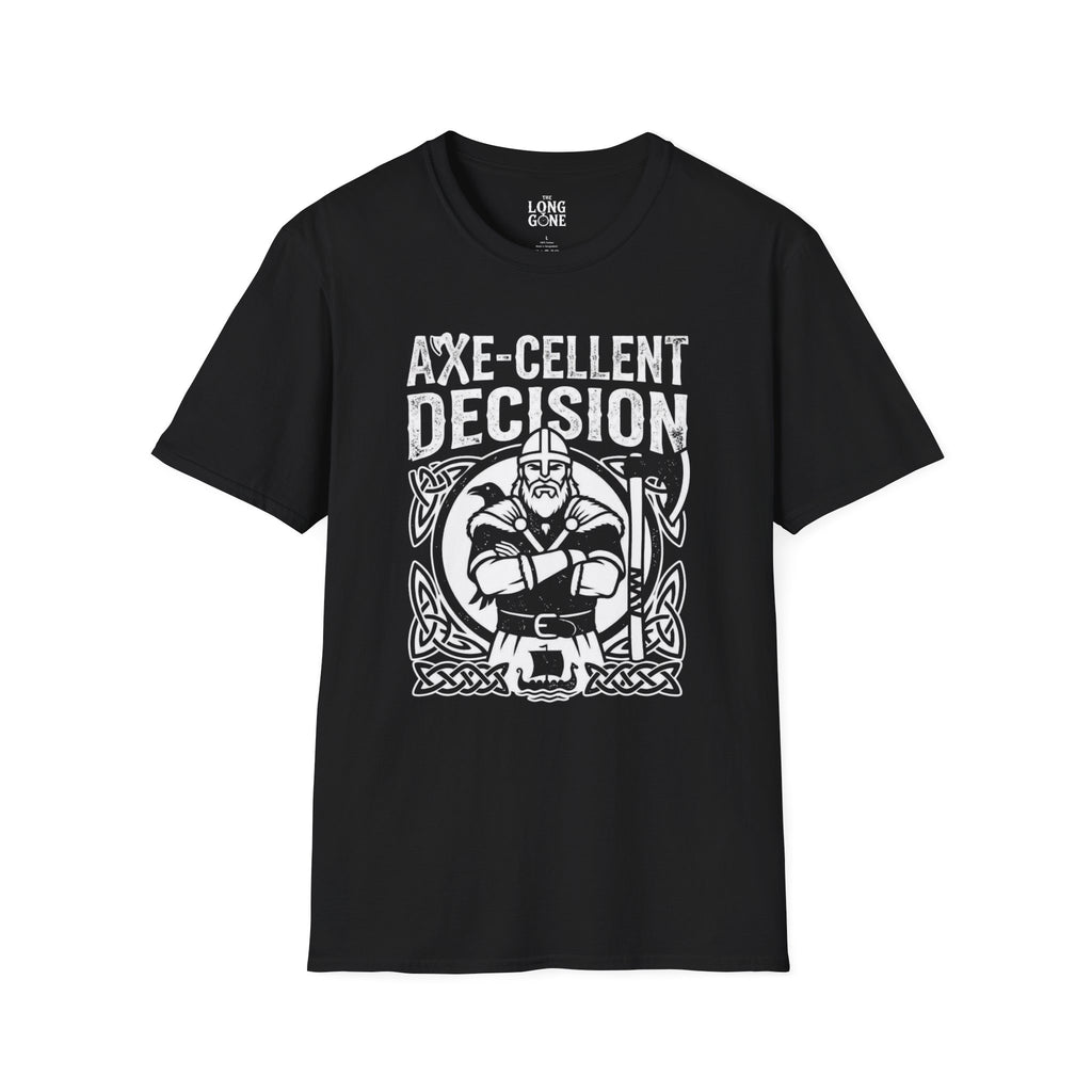Axe-cellent Decision Viking T-shirt